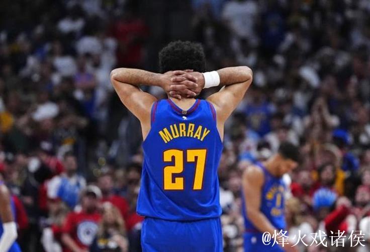 穆雷狂砍45分掘金横扫独行侠 篮网力克开拓者终结5连败